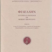 17. Philellin. In honour of Robert Browning, edited by A.D. Angelou, C.N.Constantinides, E. Jeffreys and N.M. Panayiotakes (Panagiotakis) (nineteen papers in English, six in German, three in French, one in Italian and one in Greek), Venice 1996.