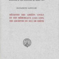 9. Elisabeth Santschi, Abstracts of Civil Judgements and of Memoranda (1363-1399) from the archives of the Duke of Crete (in French), Venice 1976.